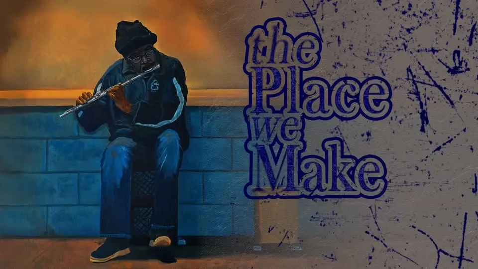 The Place We Make -  an exhibit by Trey Thompson