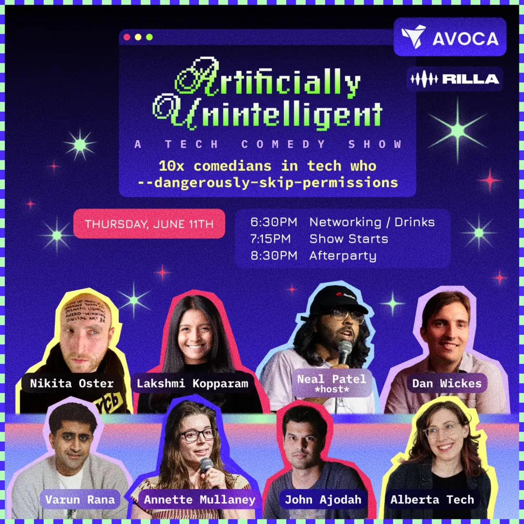 Artificially Unintelligent: NYC Tech Comedy Show w/ Avoca + Rilla