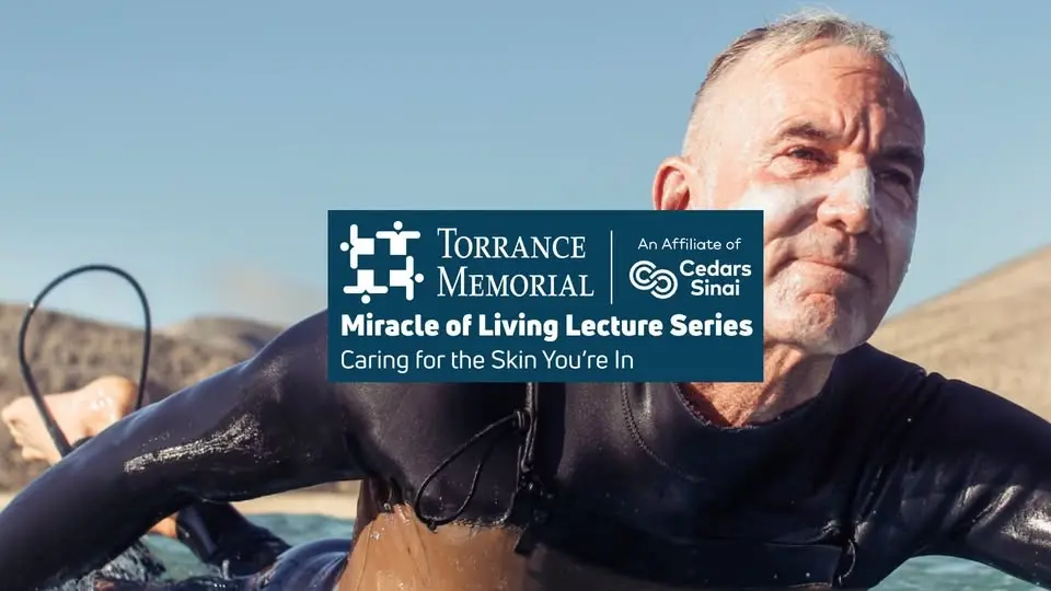 Miracle of Living Lecture: Caring for the Skin You’re In