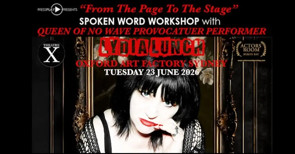 International artist LYDIA LUNCH Spoken Word workshop From The Page To The Stage