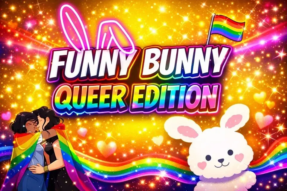 🏳️🌈 FUNNY BUNNY - QUEER EDITION 🏳️🌈