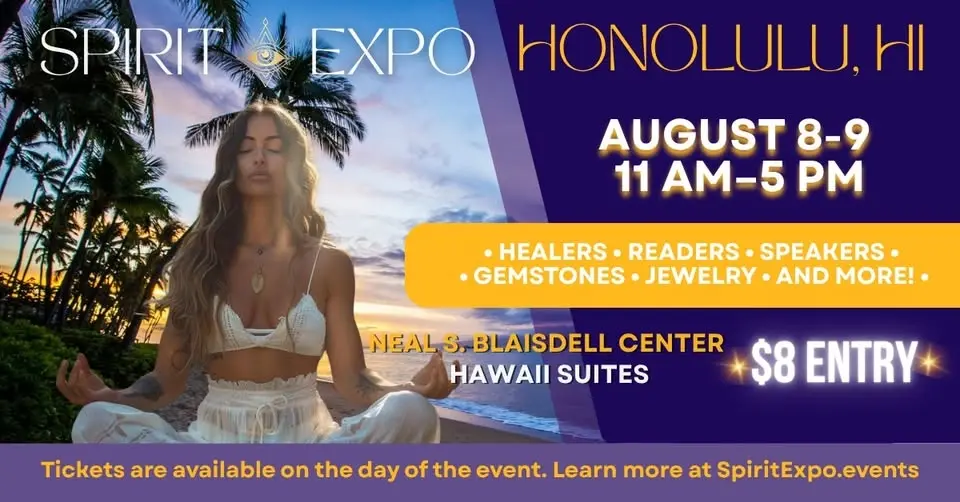 Spirit Expo~ Honolulu HI (August 8th-9th)