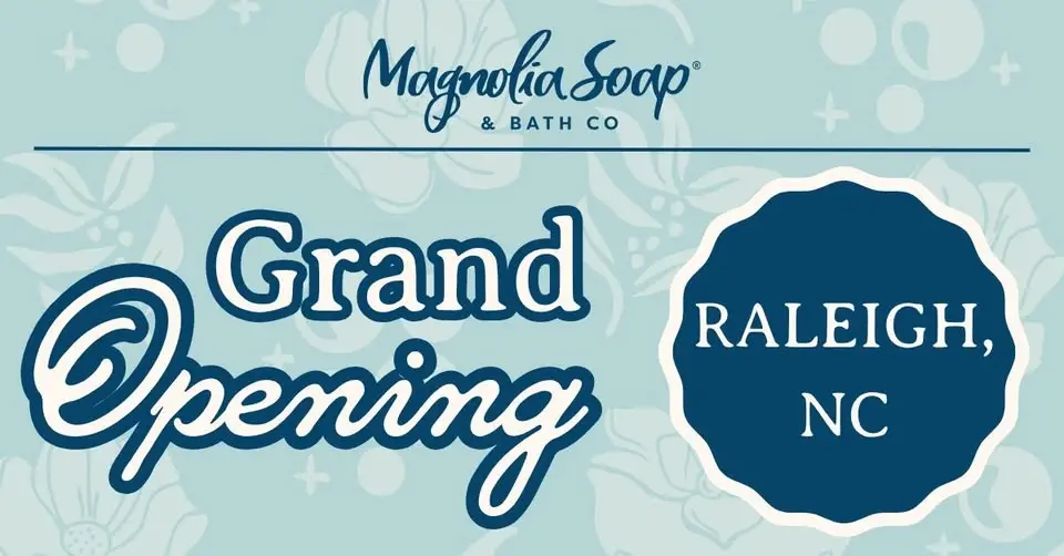 Magnolia Soap & Bath Grand Opening