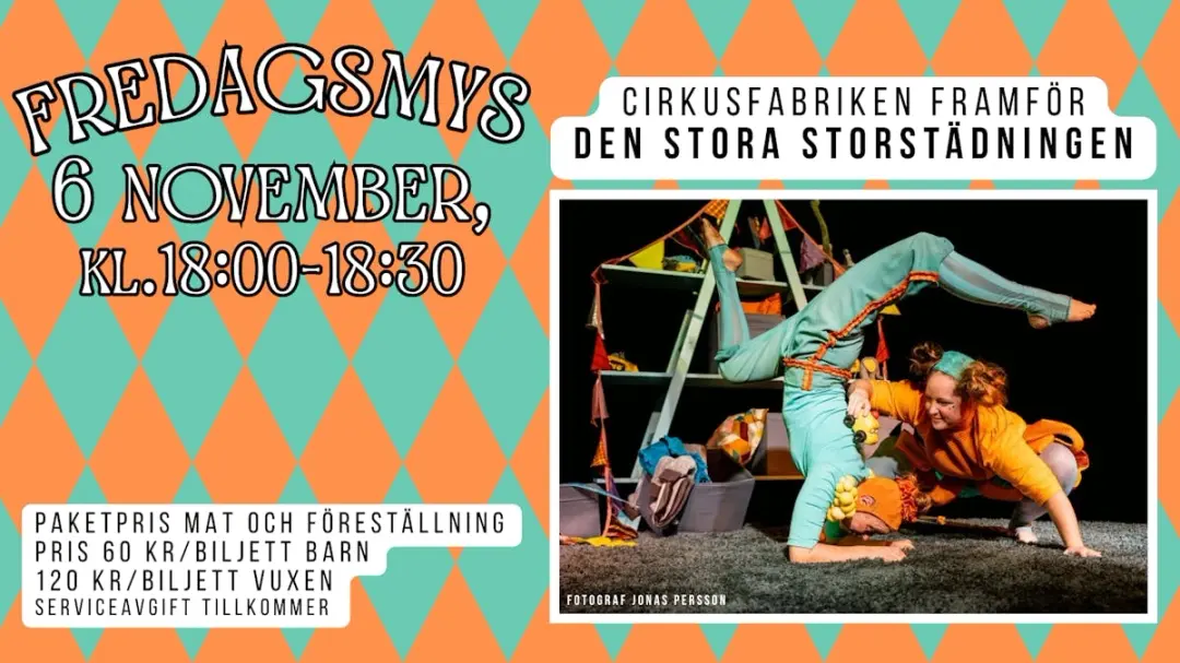 Fredagsmys - Cirkusfabriken framför Den stora storstädningen