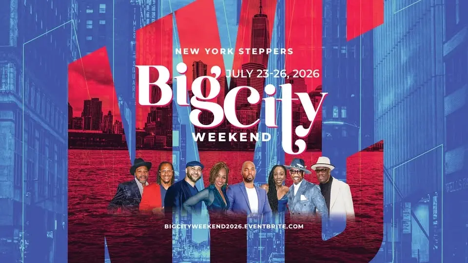 NEW YORK STEPPERS 16th Annual BIG CITY WEEKEND 2026