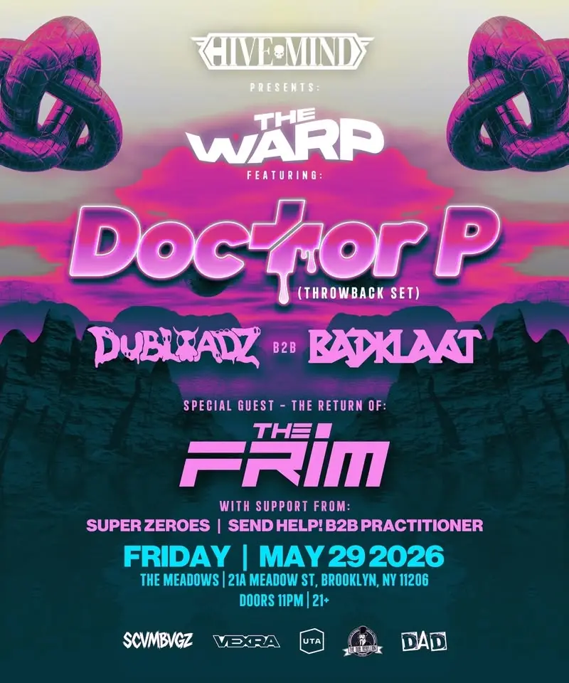 THE WARP - DOCTOR P, DUBLOADZ B2B BADKLAAT, & THE FRIM