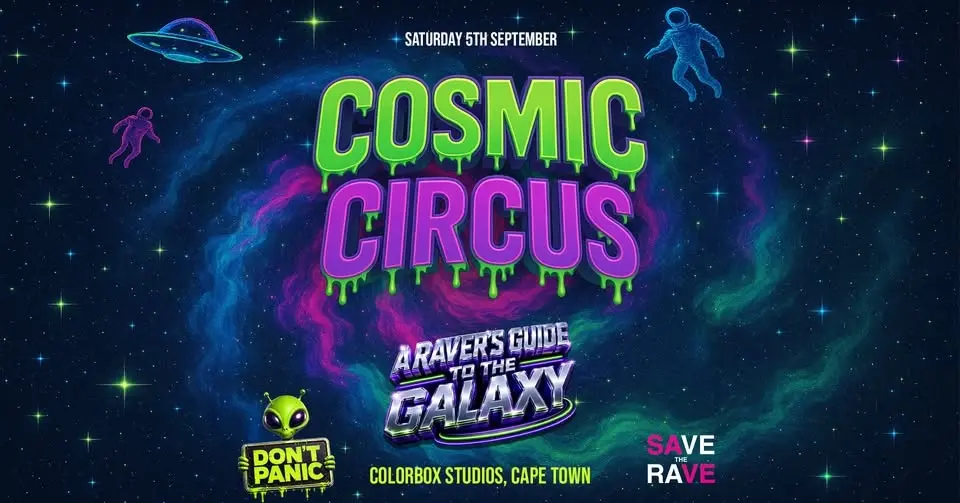 Save the Rave pres Cosmic Circus: A Ravers Guide To The Galaxy