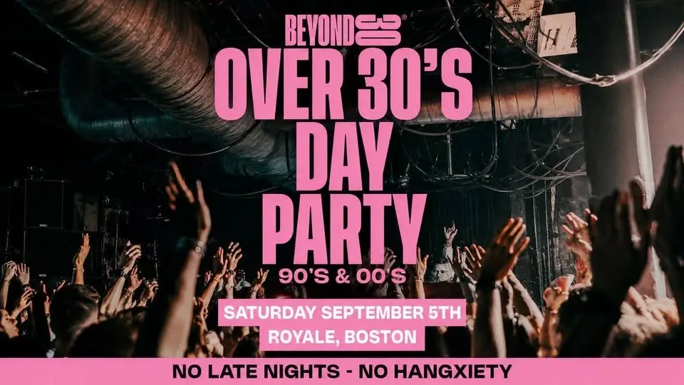 Beyond 30 Presents... Daytime Clubbing | BOSTON🕺🏻