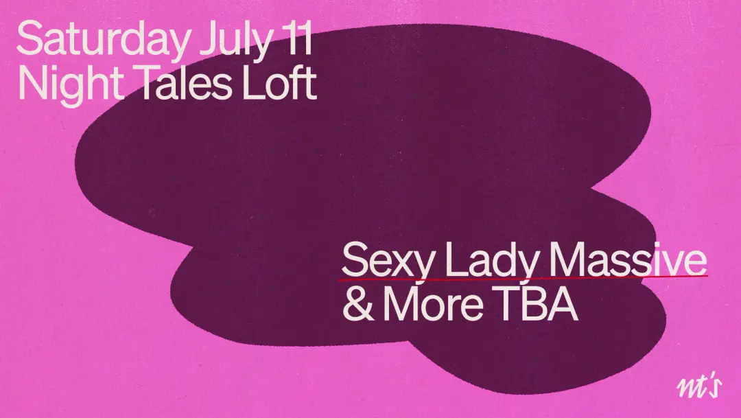 [CANCELLED] NT's Loft: Sexy Lady Massive