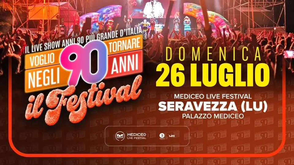 Voglio Tornare Negli Anni 90 ®️ - Il Festival • Mediceo Live Festival, Seravezza / Versilia (LU)