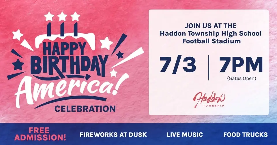 Haddon Twp. "Happy Birthday America" Celebration