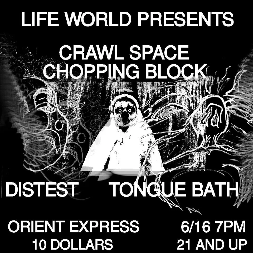Punk Night/ Distest/Chopping Block/Crawl Space /Tongue Bath