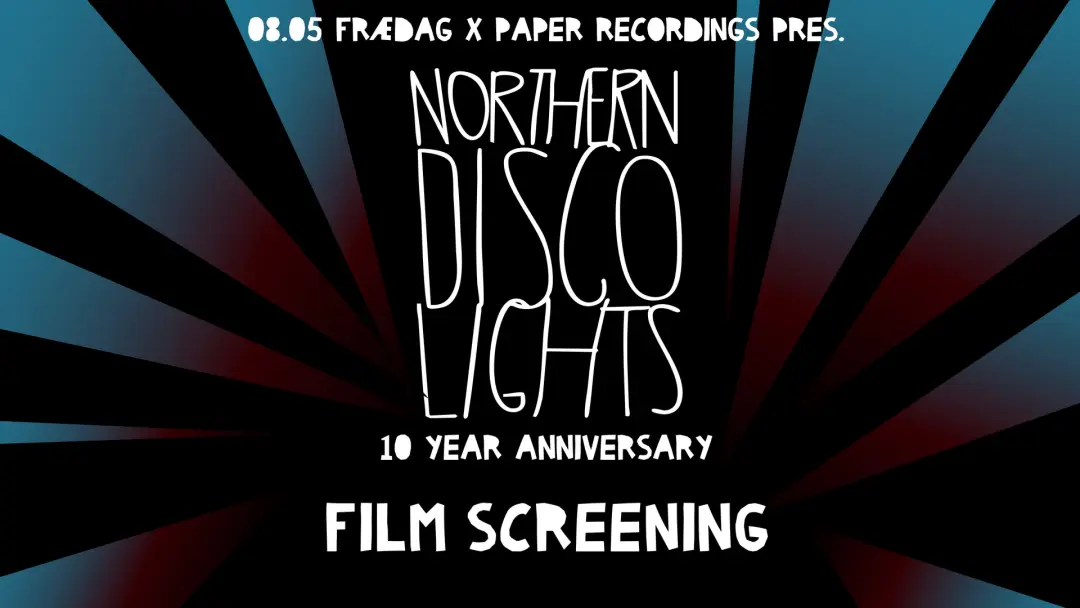 Frædag x Norwegian Disco Lights Film Screening