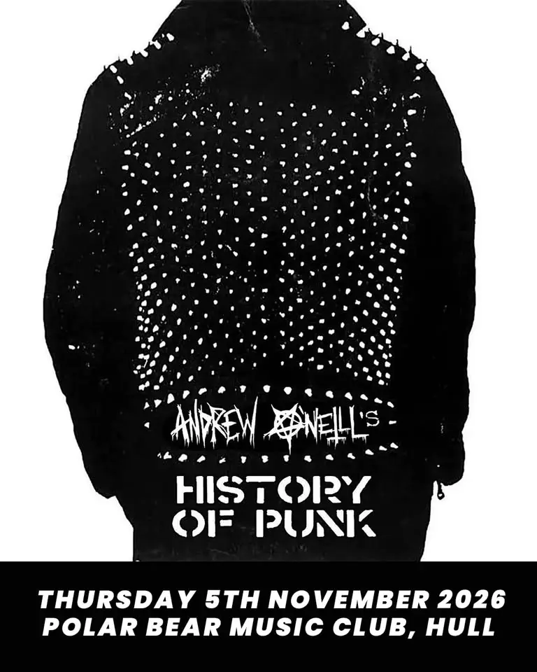 Andrew O'Neill: The History of Punk // Polar Bear Music Club, Hull