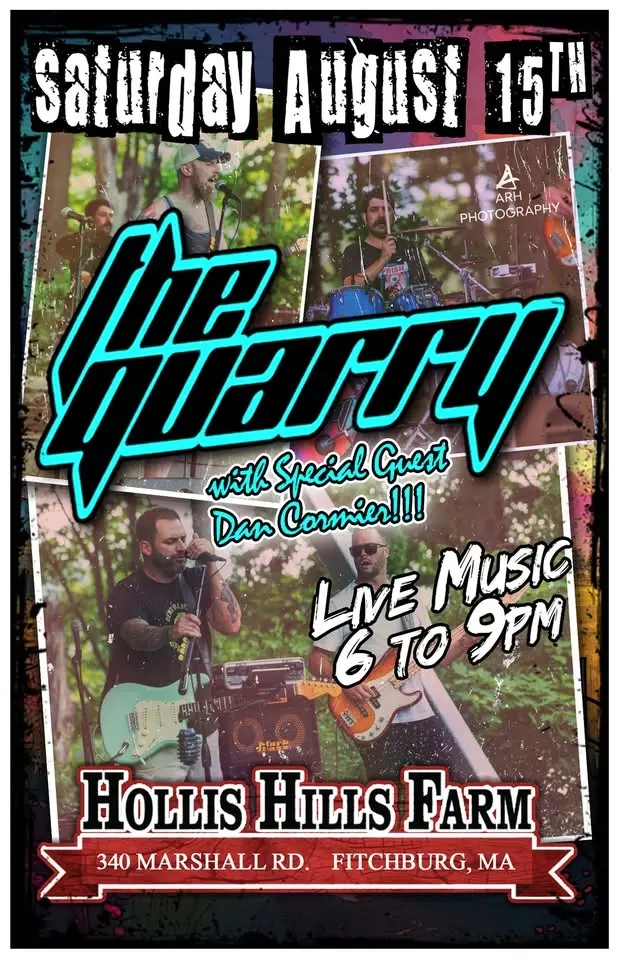 The Quarry Live at Hollis Hills Farm with Special Guest Dan Cormier!!!