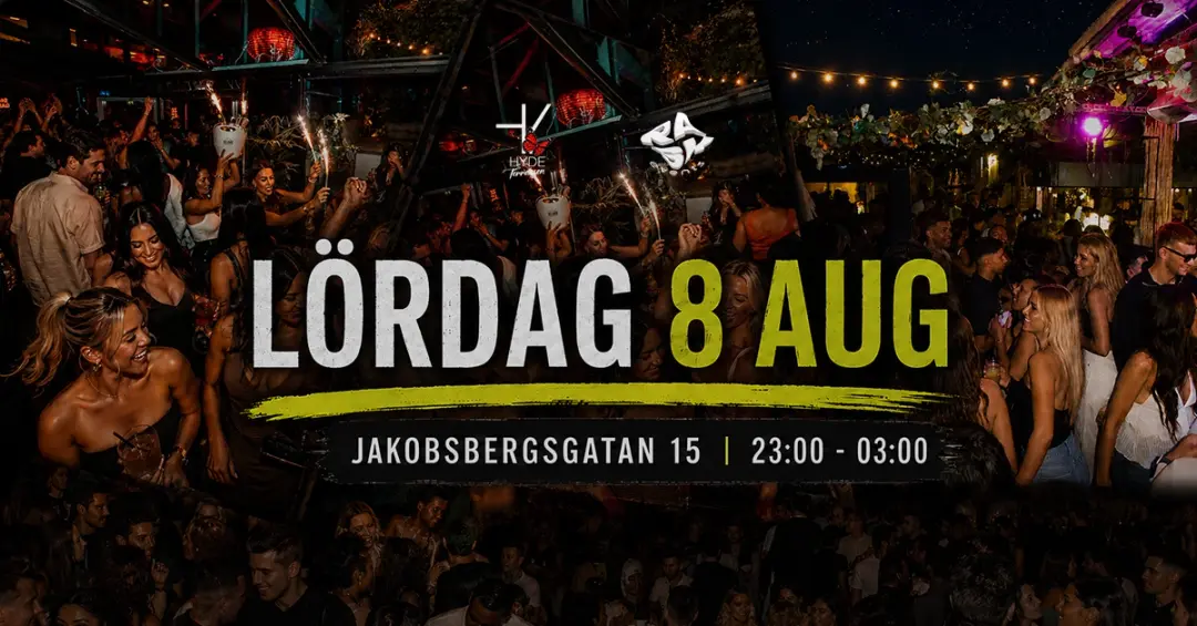 HYDE Stockholm — Lördag 8 Aug