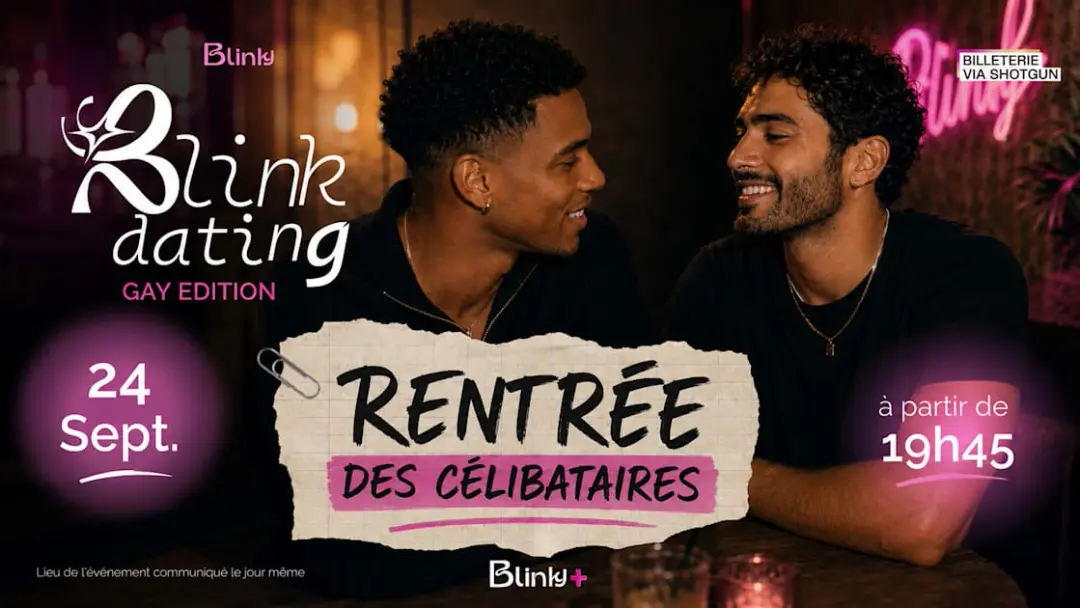 💘 Blink Dating : Gay Edition — La Rentrée Des Célibataires