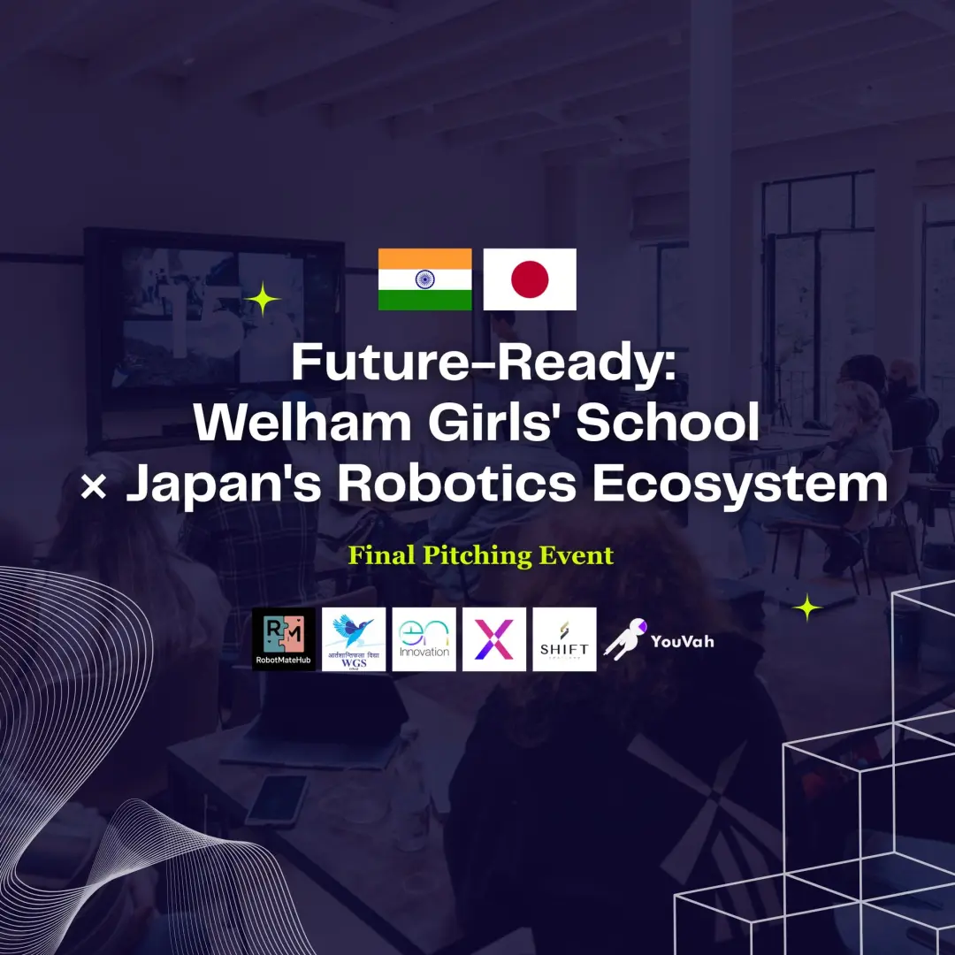 Future-Ready: Welham Girls' School × Japan's Robotics Ecosystem