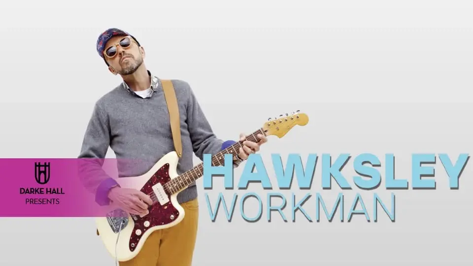 Darke Hall Presents HAWKSLEY WORKMAN