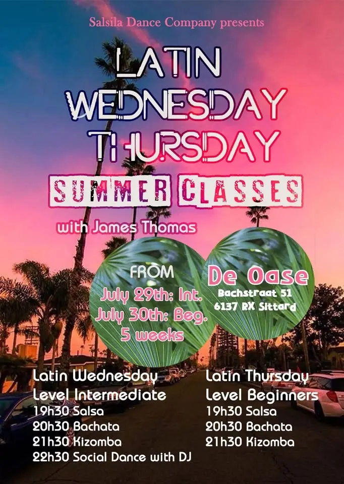 #Summer Classes Wed. 29 and Thu. 30 July #Latin Wednesday - Thursday #De Oase Sittard