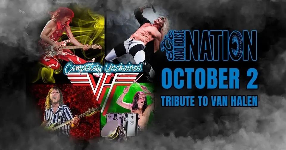 Road House Nation Presents: Completely Unchained- The Ultimate Van Halen Tribute