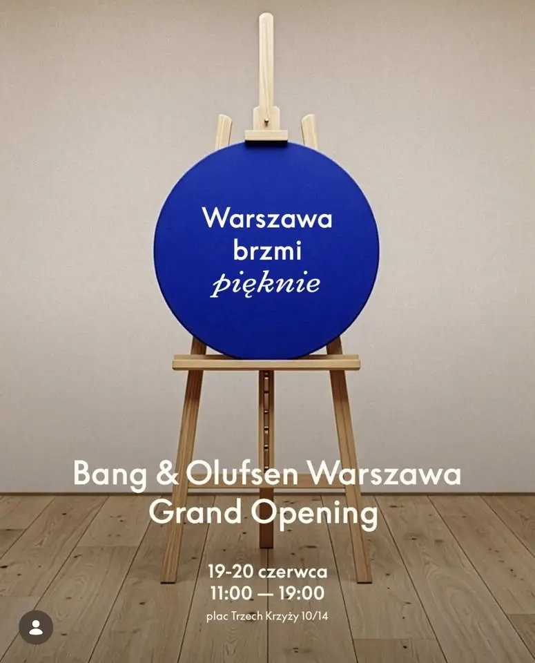 Grand Opening Bang & Olufsen Warszawa