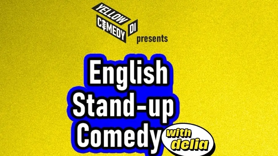 Yellowdicomedy - EVERY TUESDAY Free Entry English Standup Comedy Open Mic
