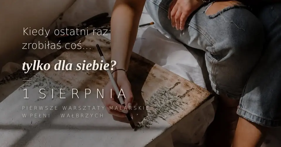 Warsztaty malarskie w W Pełni — pierwsze otwarcie 🌕