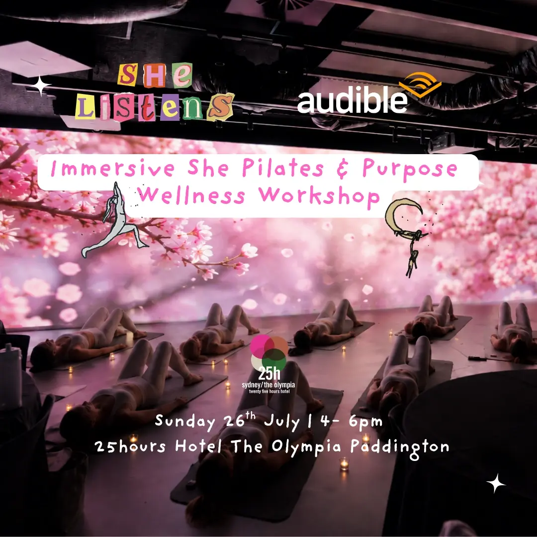 26/07 - Immersive She Pilates & Purpose Wellness Workshop x Audible