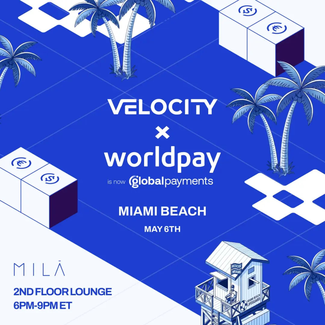 Money in Motion Lounge: Cocktails with Worldpay & Velocity | Consensus Miami 2026