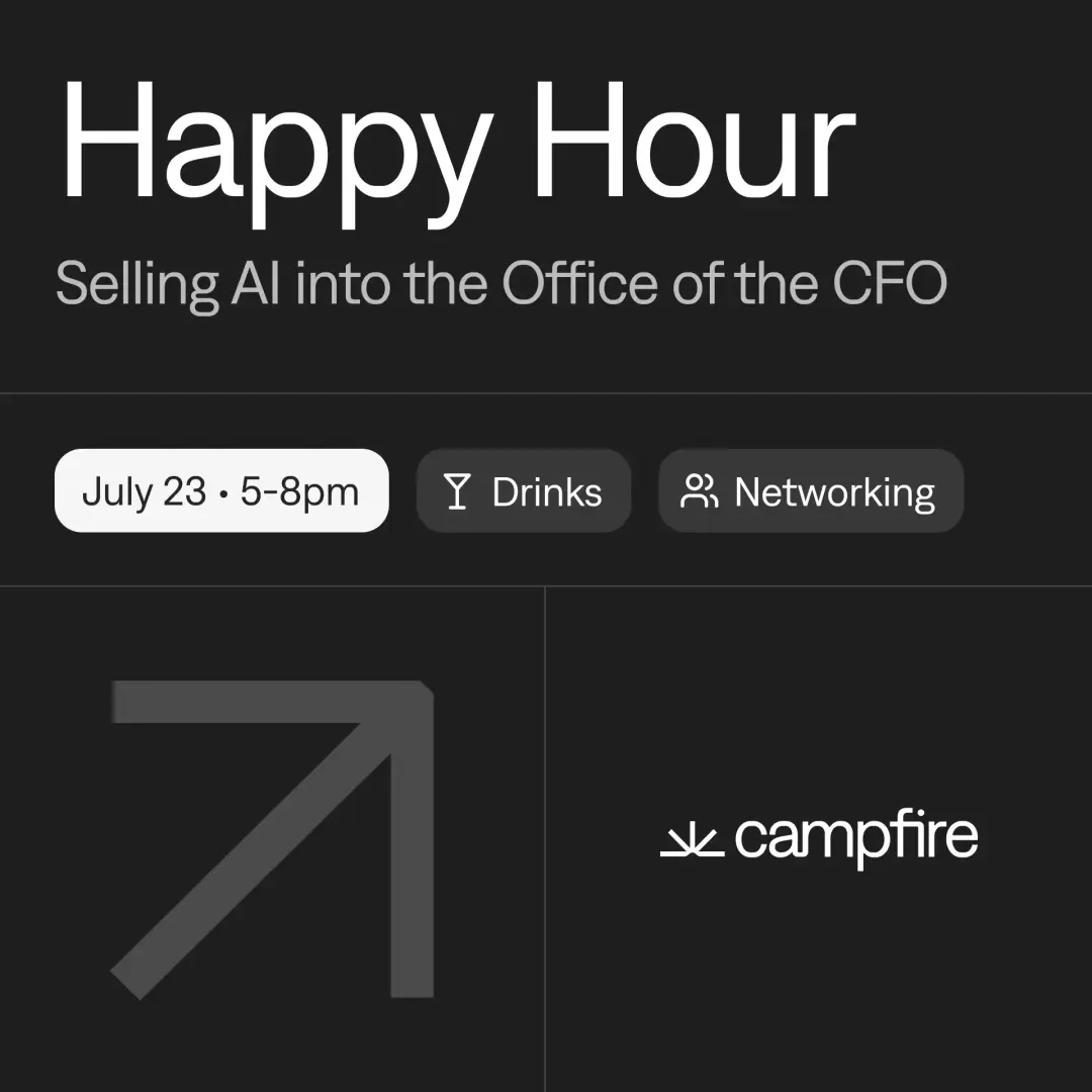 Campfire GTM Happy Hour: Selling AI Into The Office Of The CFO