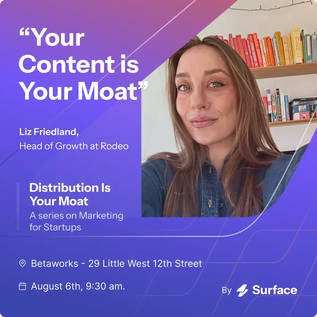 Distribution Is Your Moat ft. Liz Friedland