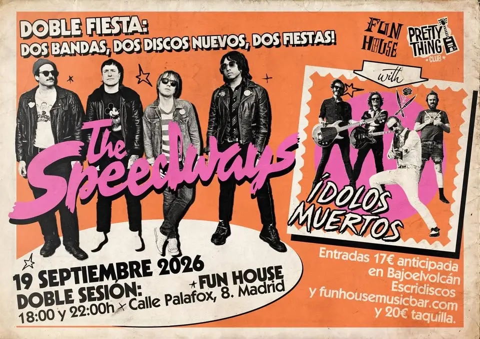 The Speedways + Ídolos Muertos en Fun House (doble sesión 18:00h y 22:00h)
