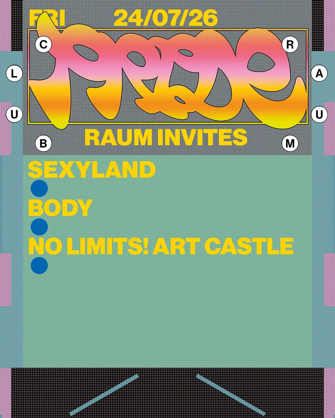 PRIDE KNIGHTS: RAUM INVITES SEXYLAND X BODY X NO LIMITS! ART CASTLE