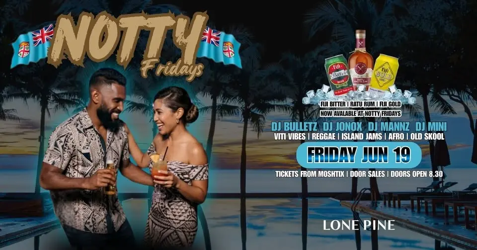 Notty Fridays at Lone Pine | Drink specials and DJs till late!