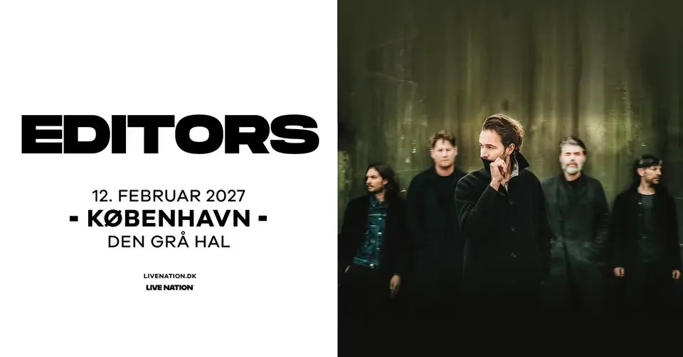 Editors // Den Grå Hal // 12. februar 2027