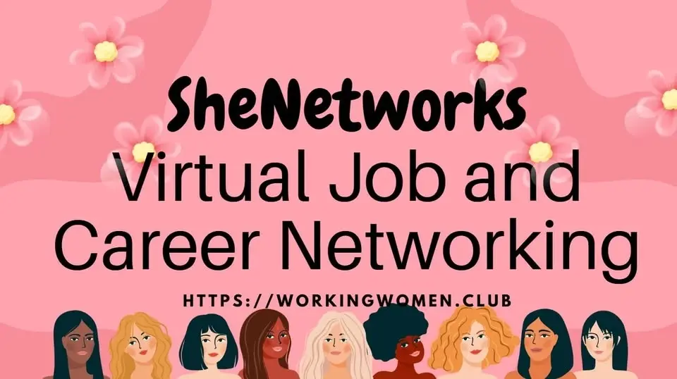 #SheNetworks #Jobs&CareerNetworkingforWomenPros #Seattle #Virtual