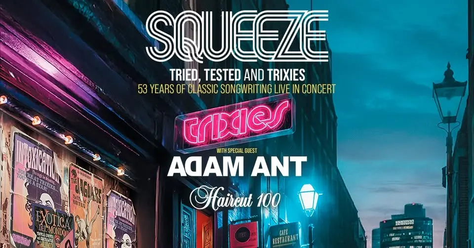 SQUEEZE - With Special Guest Adam Ant and Haircut 100