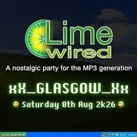 LIMEWIRED: A 2000s Nostalgia Party - Glasgow