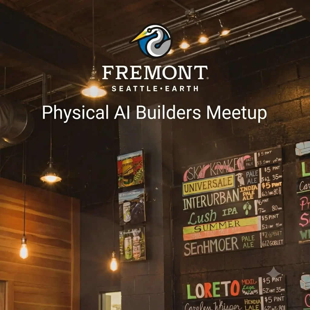 Bots and Brews: Physical AI Meetup in Fremont