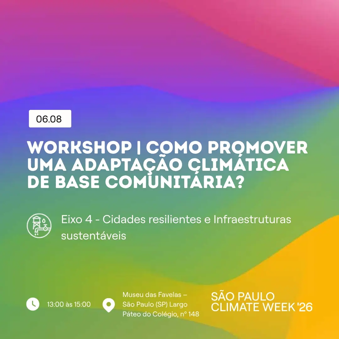 Workshop | Como Promover uma Adaptação Climática de Base Comunitária?