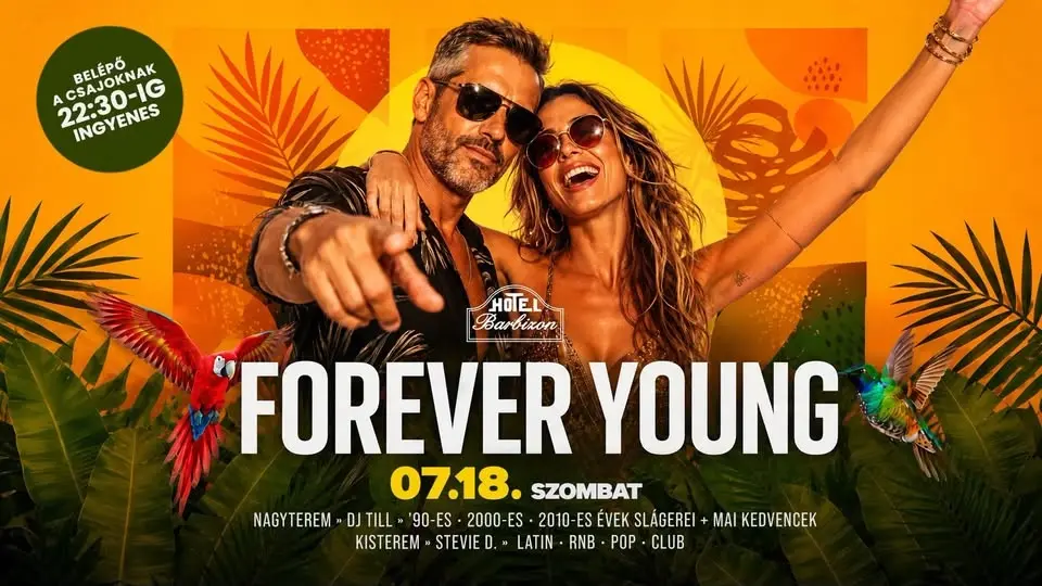 ✦ FOREVER YOUNG ✦ 07.18. Szombat | 2 terem - 2 stílus | BARBIZON