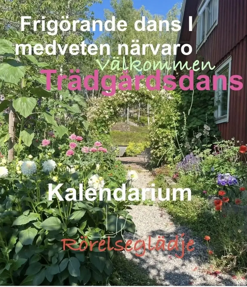 trädgårdsdans FrigörandedansVälkomna att ge kroppen, dansen och glädjen mer plats i livet. Välkommen