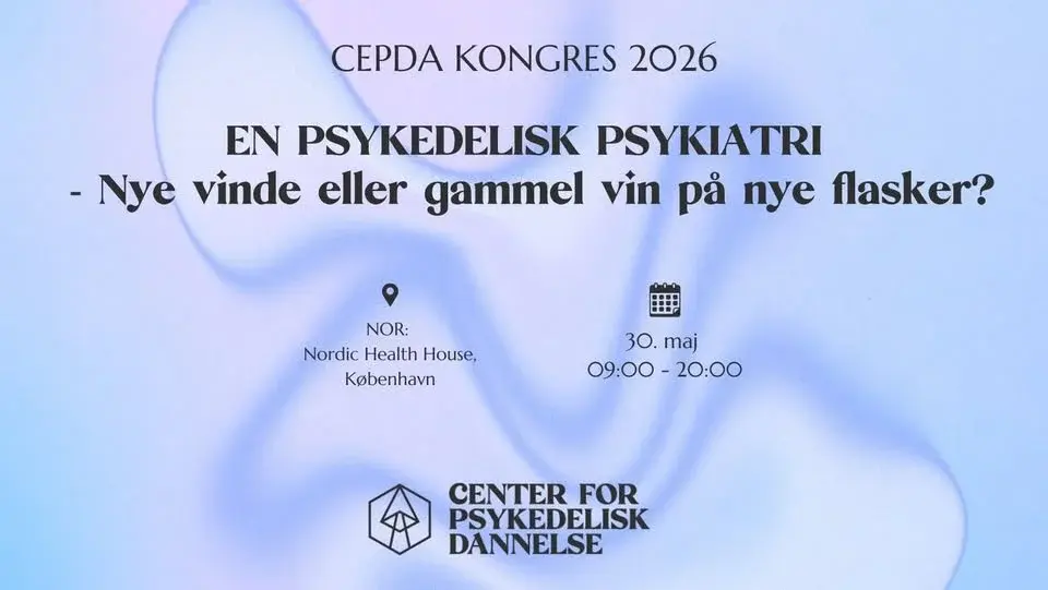 Cepda kongres 2026: En psykedelisk psykiatri? 
