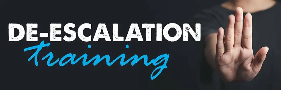 De-Escalation Techniques 