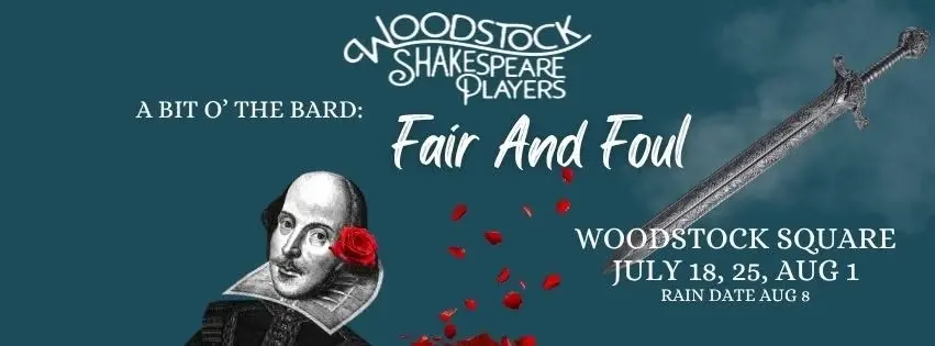 A Bit O' The Bard: Fair And Foul - FREE Shakespeare in the Woodstock Square