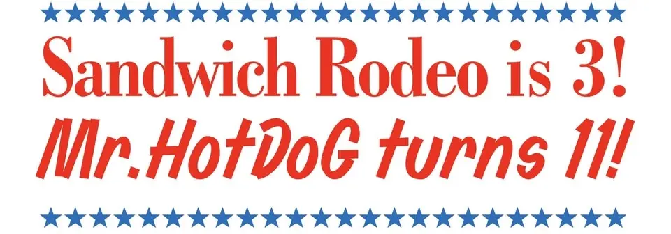 Mr.HotDoG X Sandwich Rodeo DOUBLE B-DAY BLOCK PARTY