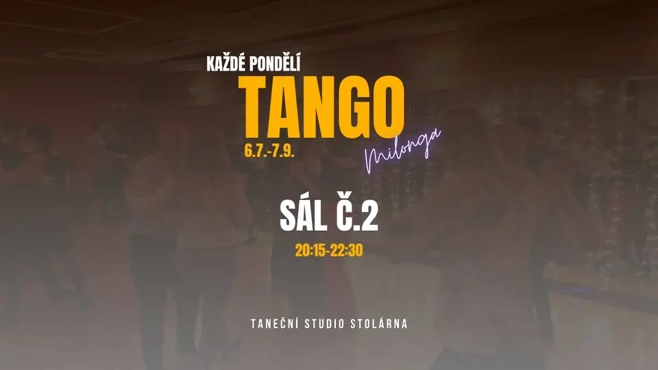 Pondělní TANGO ARGENTINO milonga/praktika ve Stolárně