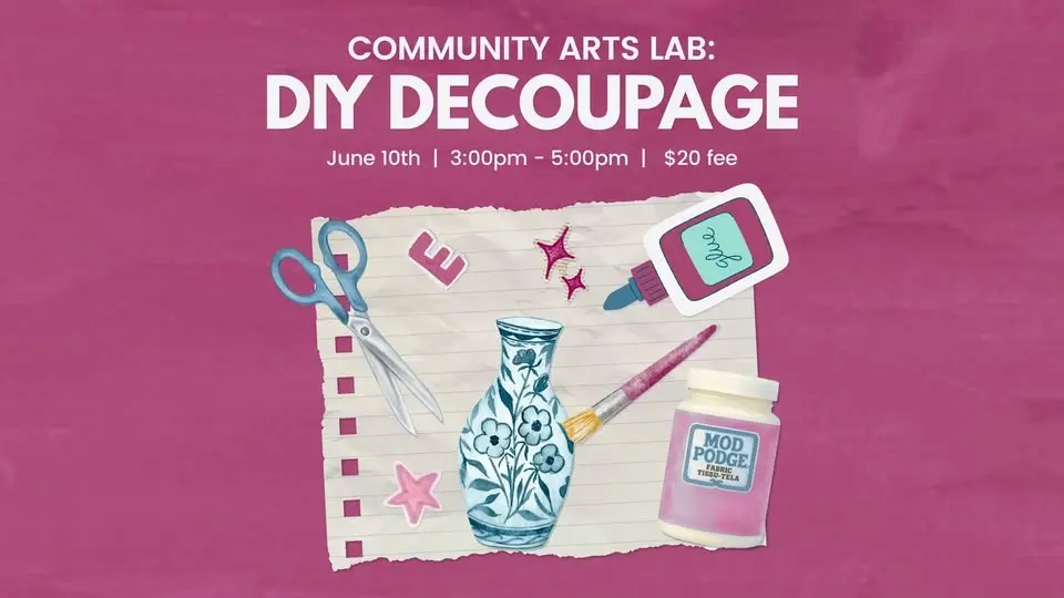Community Arts Lab: DIY Decoupage