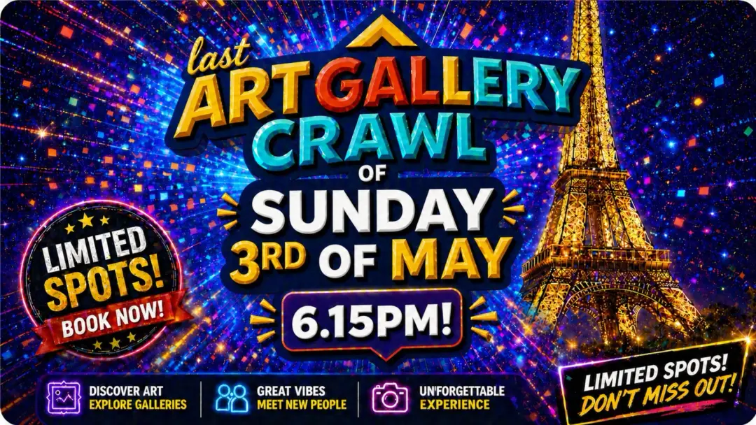 ⚡Last SUNDAY art GALLERY Crawl in Paris🗼 🍹🔥💥 6.15pm🥂With fun !